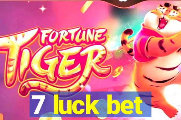 7 luck bet